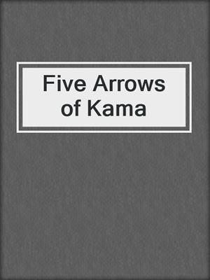 cover image of Five Arrows of Kama