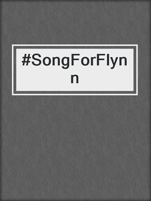 cover image of #SongForFlynn