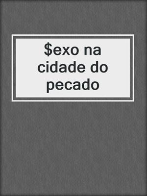 cover image of $exo na cidade do pecado