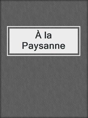 cover image of À la Paysanne