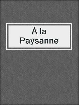 cover image of À la Paysanne