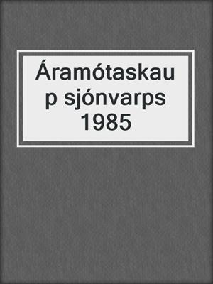 Áramótaskaup sjónvarps 1985