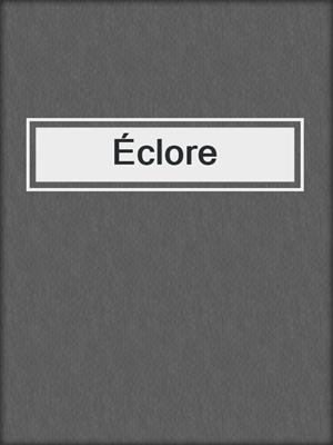 cover image of Éclore