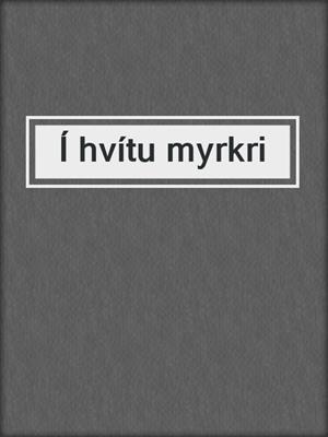 Í hvítu myrkri