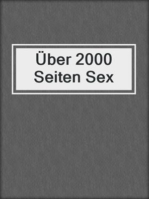 cover image of Über 2000 Seiten Sex