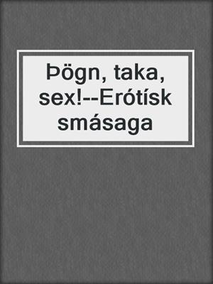 Þögn, taka, sex!--Erótísk smásaga