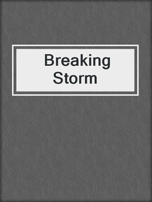 cover image of  Breaking Storm