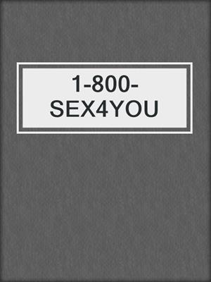cover image of 1-800-SEX4YOU