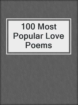 cover image of 100 Most Popular Love Poems