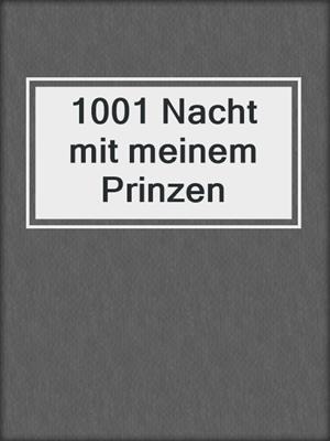 cover image of 1001 Nacht mit meinem Prinzen