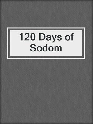 cover image of 120 Days of Sodom