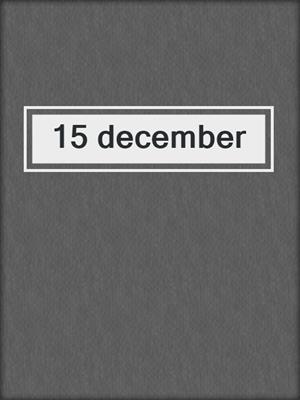 15 december