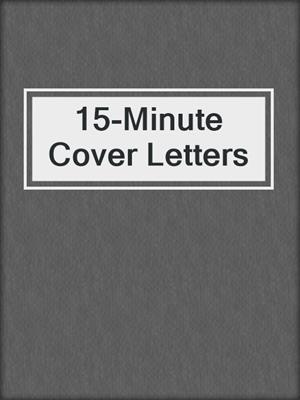 15-Minute Cover Letters