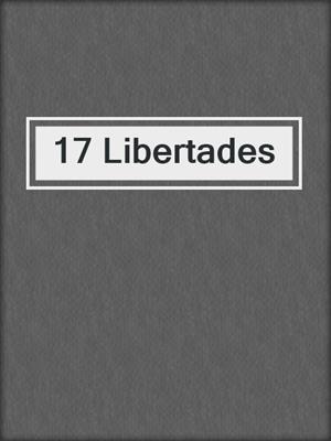 cover image of 17 Libertades