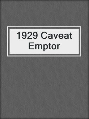 1929 Caveat Emptor
