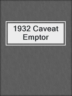 1932 Caveat Emptor
