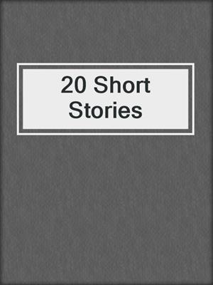 cover image of 20 Short Stories