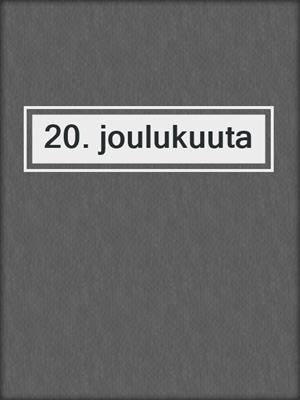 20. joulukuuta