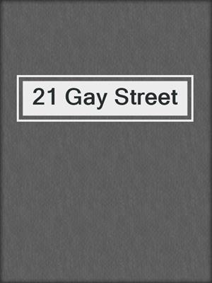cover image of 21 Gay Street