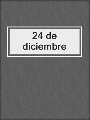 cover image of 24 de diciembre