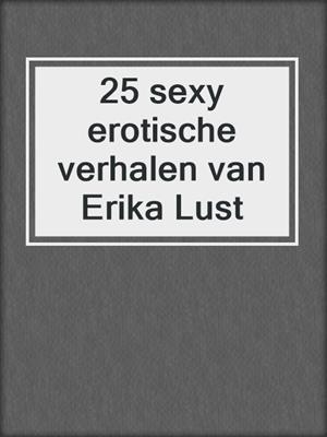 cover image of 25 sexy erotische verhalen van Erika Lust