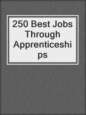 250 Best Jobs Through Apprenticeships