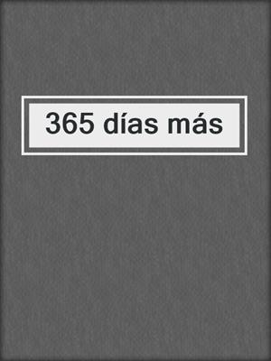 cover image of 365 días más