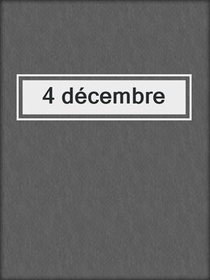 cover image of 4 décembre