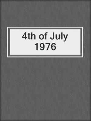 4th of July 1976