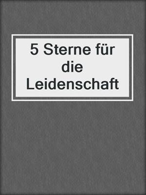 cover image of 5 Sterne für die Leidenschaft