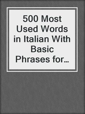 500 Most Used Words in Italian With Basic Phrases for Beginners