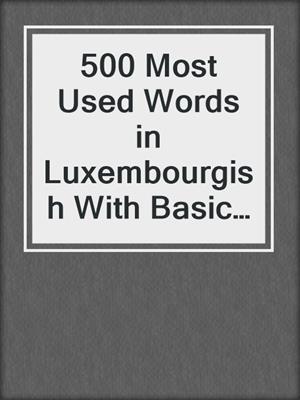 500 Most Used Words in Luxembourgish With Basic Phrases for Beginners