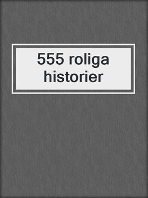 555 roliga historier