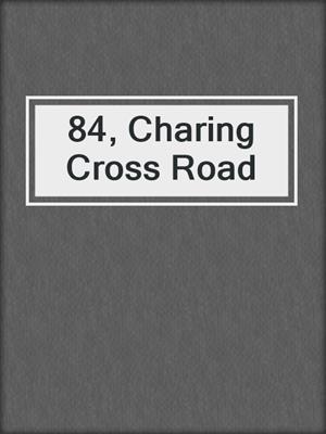 cover image of 84, Charing Cross Road