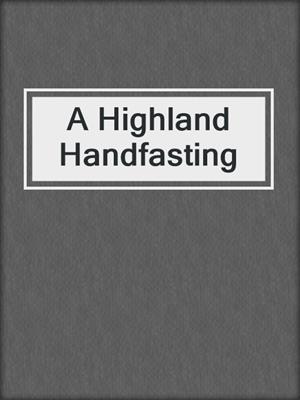 cover image of A Highland Handfasting
