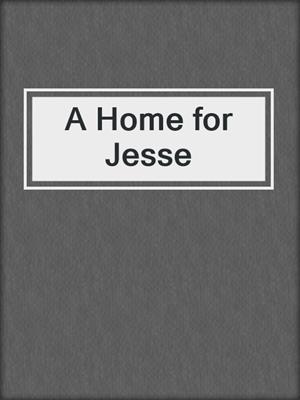 cover image of A Home for Jesse