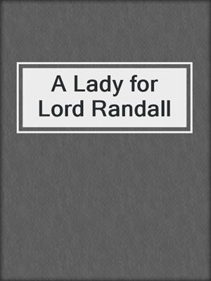 cover image of A Lady for Lord Randall