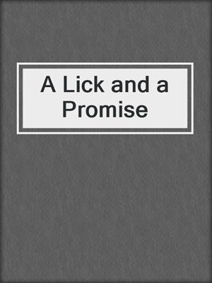 cover image of A Lick and a Promise