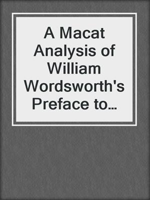 A Macat Analysis of William Wordsworth's Preface to the Lyrical Ballads