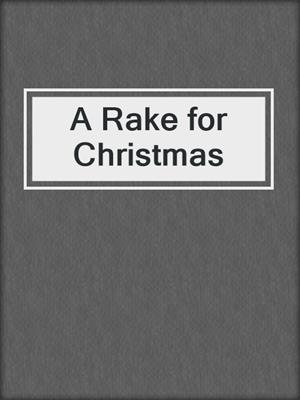 cover image of A Rake for Christmas