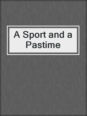 cover image of A Sport and a Pastime