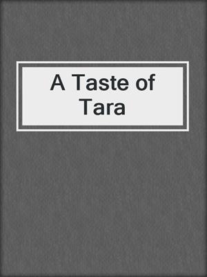 cover image of A Taste of Tara