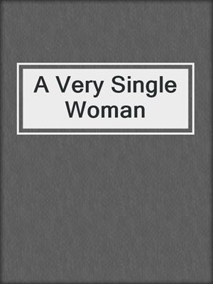 cover image of A Very Single Woman