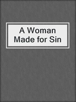 cover image of A Woman Made for Sin