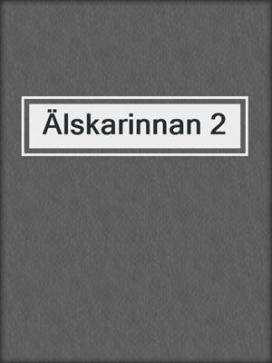 cover image of Älskarinnan 2