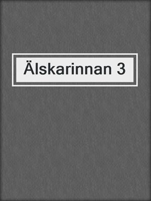 cover image of Älskarinnan 3