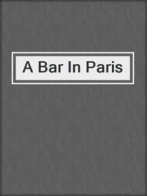 cover image of A Bar In Paris