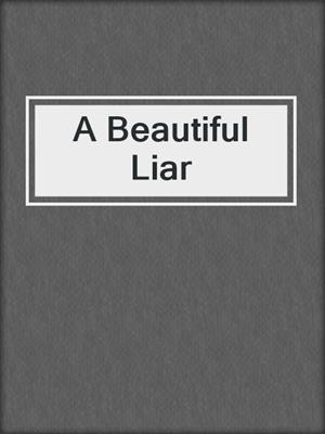 cover image of A Beautiful Liar