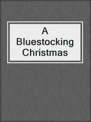 cover image of A Bluestocking Christmas