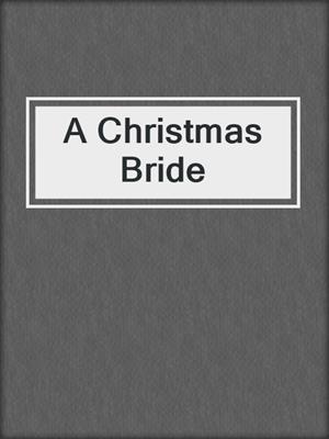 cover image of A Christmas Bride